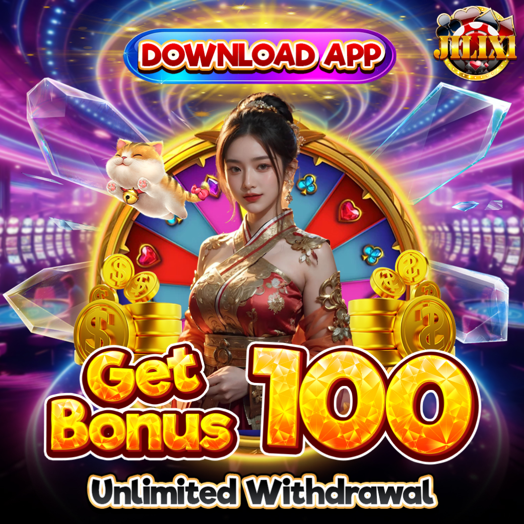 JILI Slots download app get bonus 100